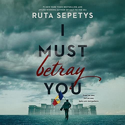 Cover of I Must Betray You, by Sepetys