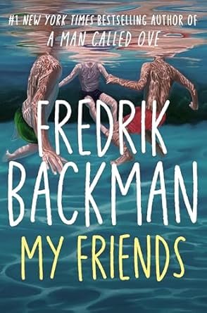 Cover of My Friends, by Backman