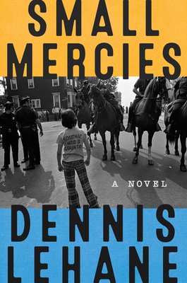 Cover of Small Mercies, by Lehane